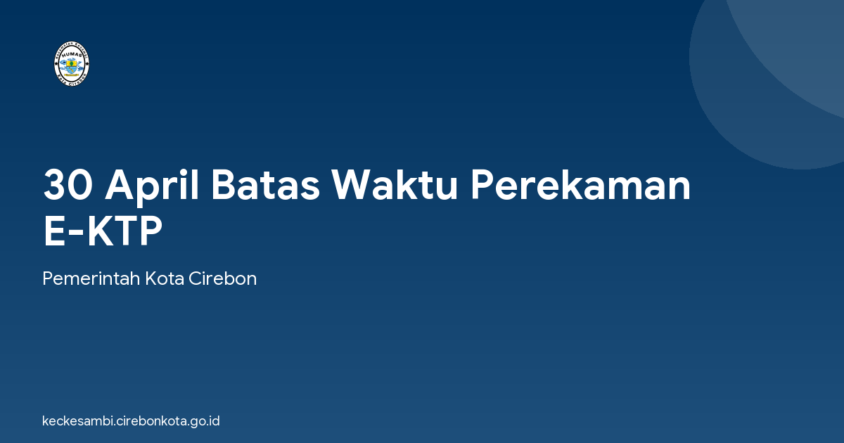 30 April Batas Waktu Perekaman E-KTP