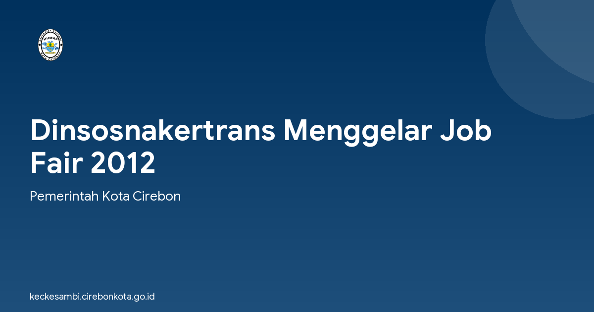 Dinsosnakertrans Menggelar Job Fair 2012
