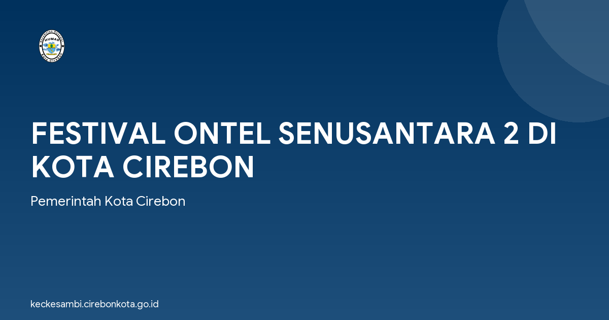 FESTIVAL ONTEL SENUSANTARA 2 DI KOTA CIREBON