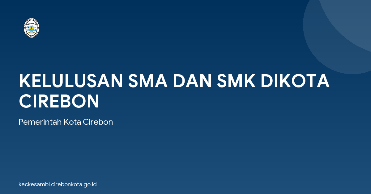 KELULUSAN SMA DAN SMK DIKOTA CIREBON