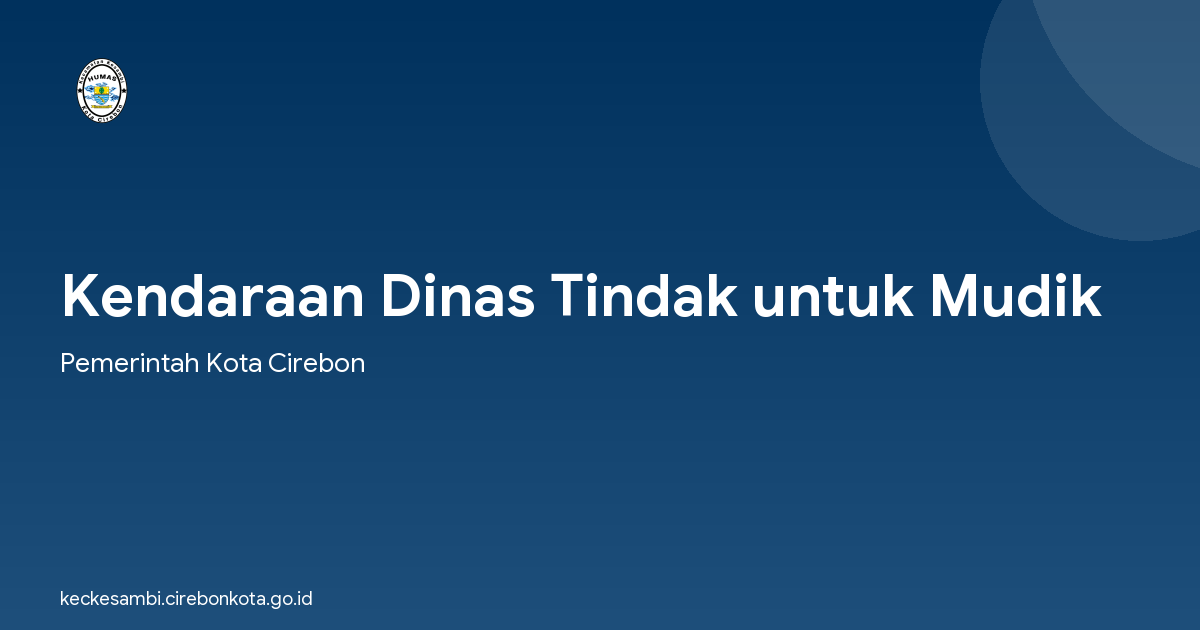 Kendaraan Dinas Tindak untuk Mudik