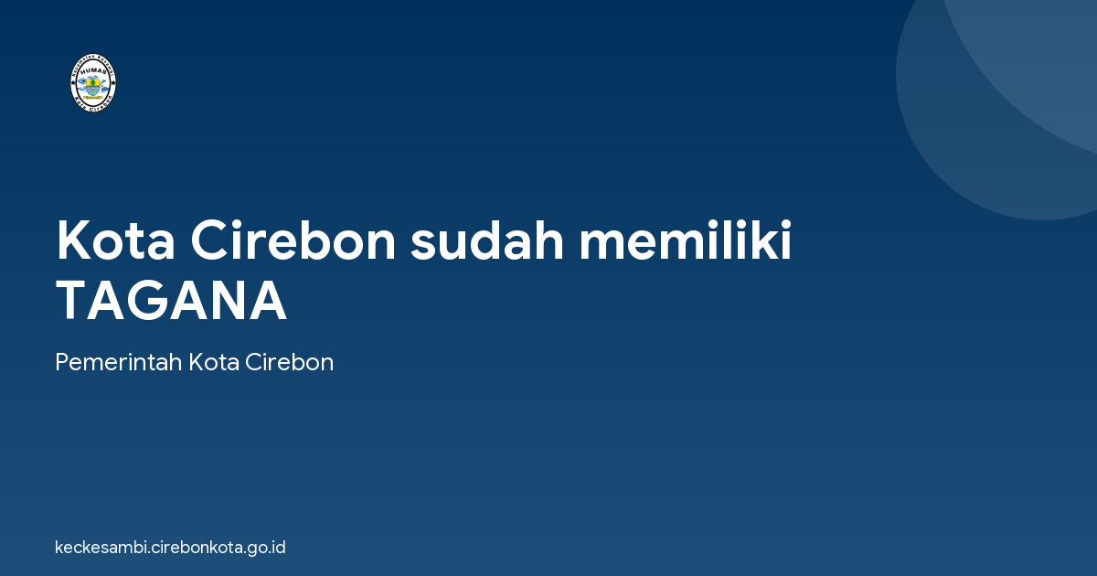 Kota Cirebon sudah memiliki TAGANA