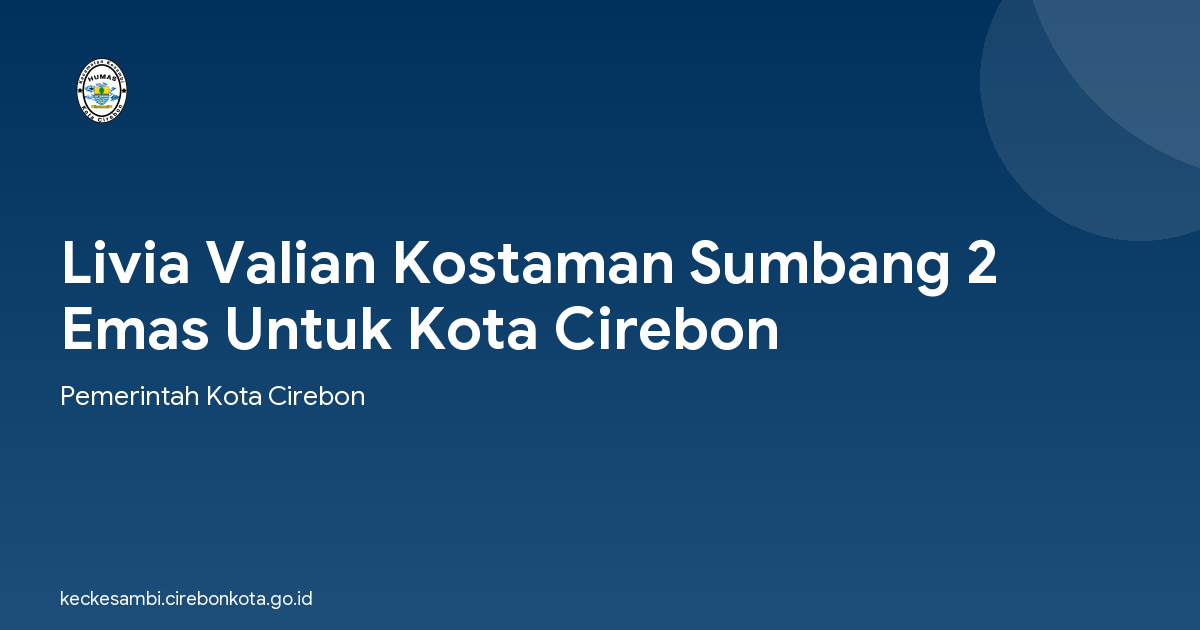 Livia Valian Kostaman Sumbang 2 Emas Untuk Kota Cirebon
