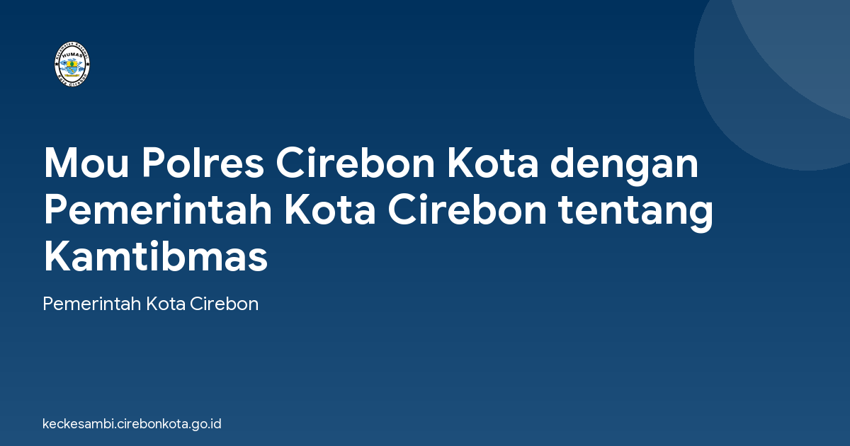 Mou Polres Cirebon Kota dengan Pemerintah Kota Cirebon tentang Kamtibmas