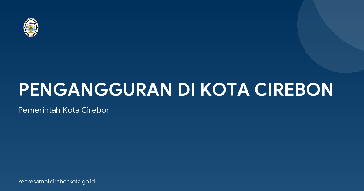 PENGANGGURAN DI KOTA CIREBON