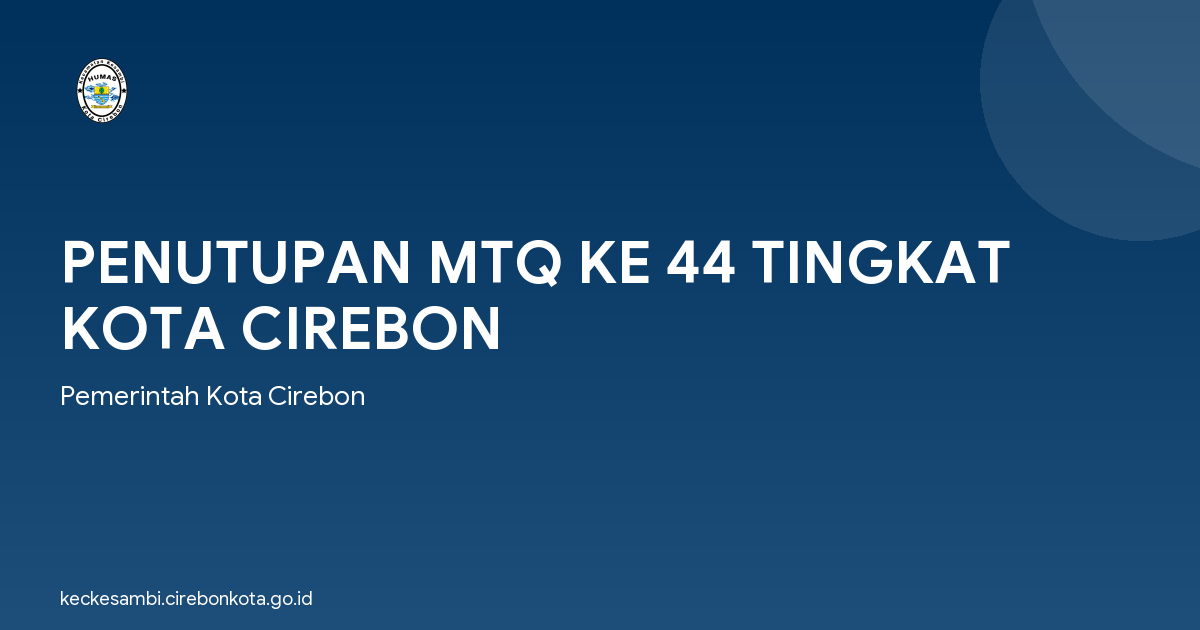 PENUTUPAN MTQ KE 44 TINGKAT KOTA CIREBON