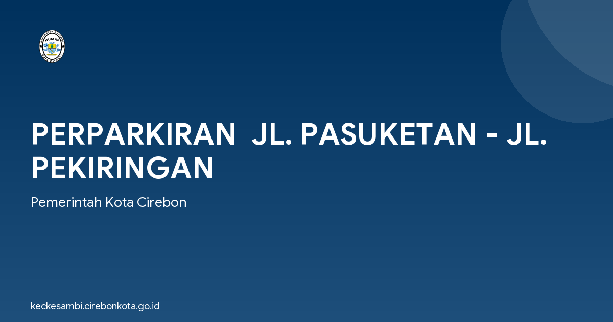 PERPARKIRAN  JL. PASUKETAN - JL. PEKIRINGAN