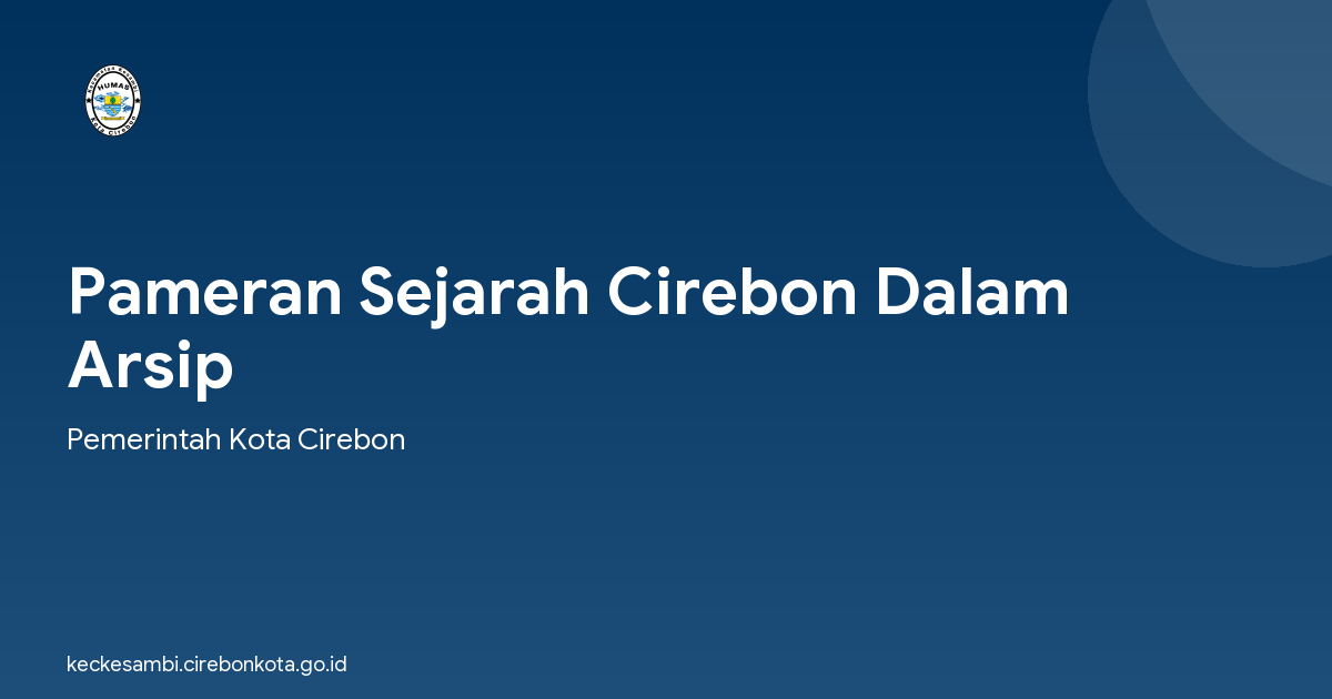 Pameran Sejarah Cirebon Dalam Arsip