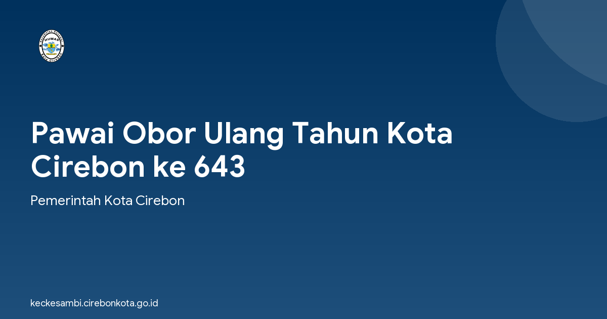 Pawai Obor Ulang Tahun Kota Cirebon ke 643