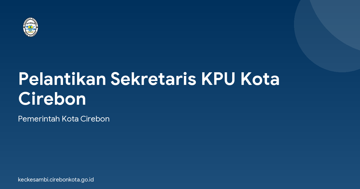 Pelantikan Sekretaris KPU Kota Cirebon
