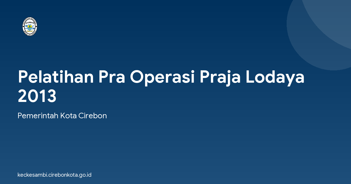 Pelatihan Pra Operasi Praja Lodaya 2013