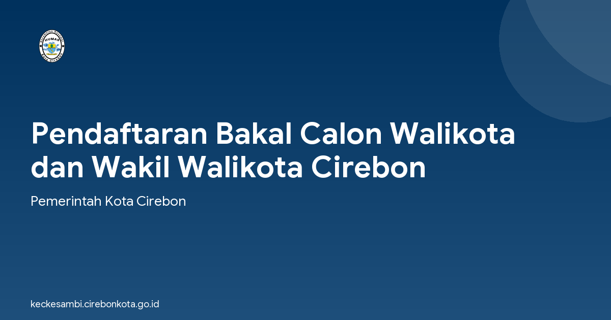 Pendaftaran Bakal Calon Walikota dan Wakil Walikota Cirebon