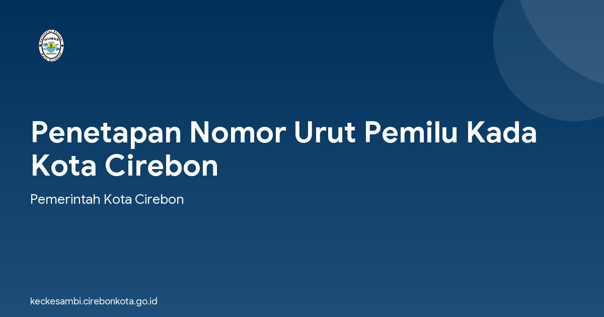 Penetapan Nomor Urut Pemilu Kada Kota Cirebon