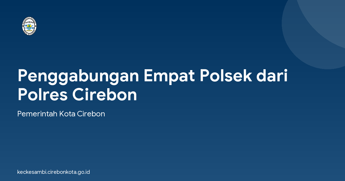 Penggabungan Empat Polsek dari Polres Cirebon