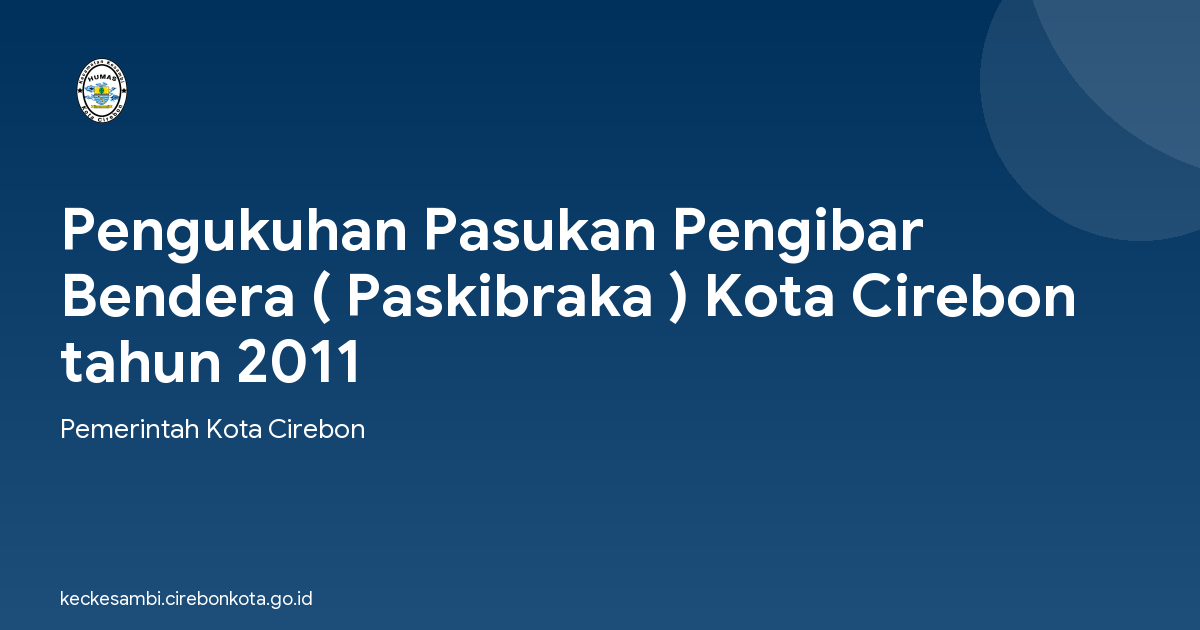 Pengukuhan Pasukan Pengibar Bendera ( Paskibraka ) Kota Cirebon tahun 2011