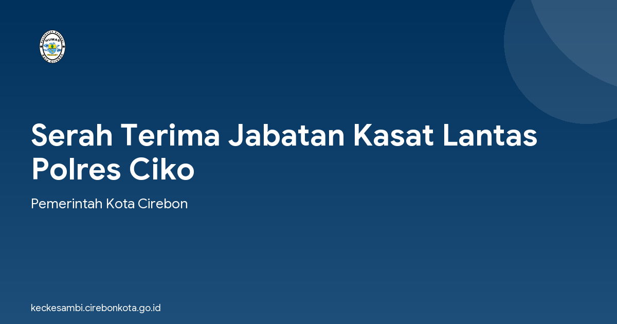 Serah Terima Jabatan Kasat Lantas Polres Ciko