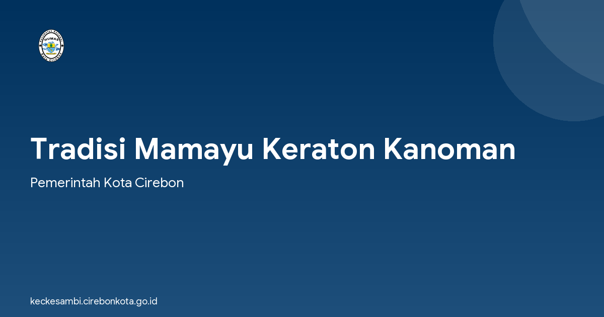 Tradisi Mamayu Keraton Kanoman