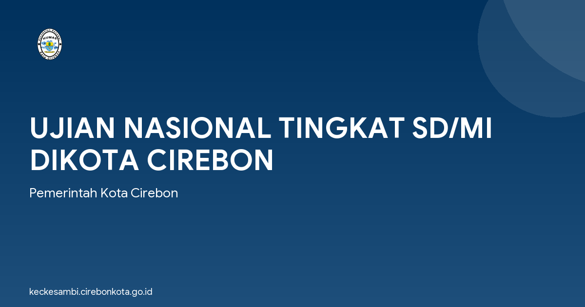 UJIAN NASIONAL TINGKAT SD/MI DIKOTA CIREBON