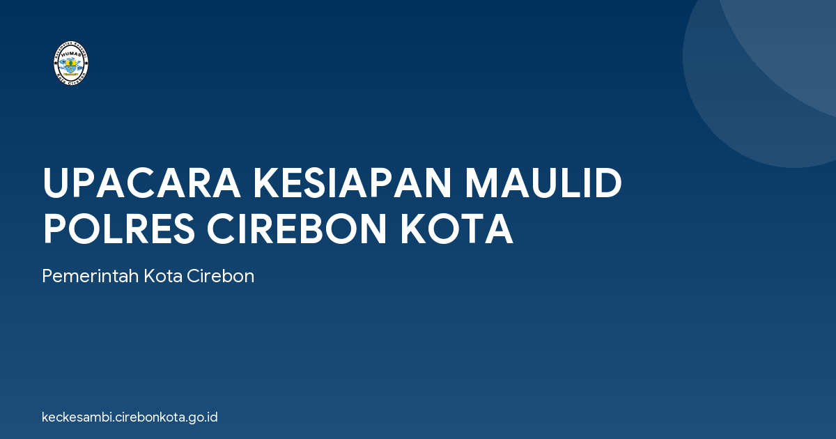 UPACARA KESIAPAN MAULID POLRES CIREBON KOTA