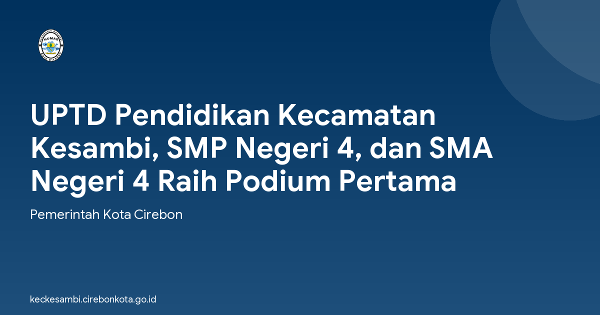 UPTD Pendidikan Kecamatan Kesambi, SMP Negeri 4, dan SMA Negeri 4 Raih Podium Pertama