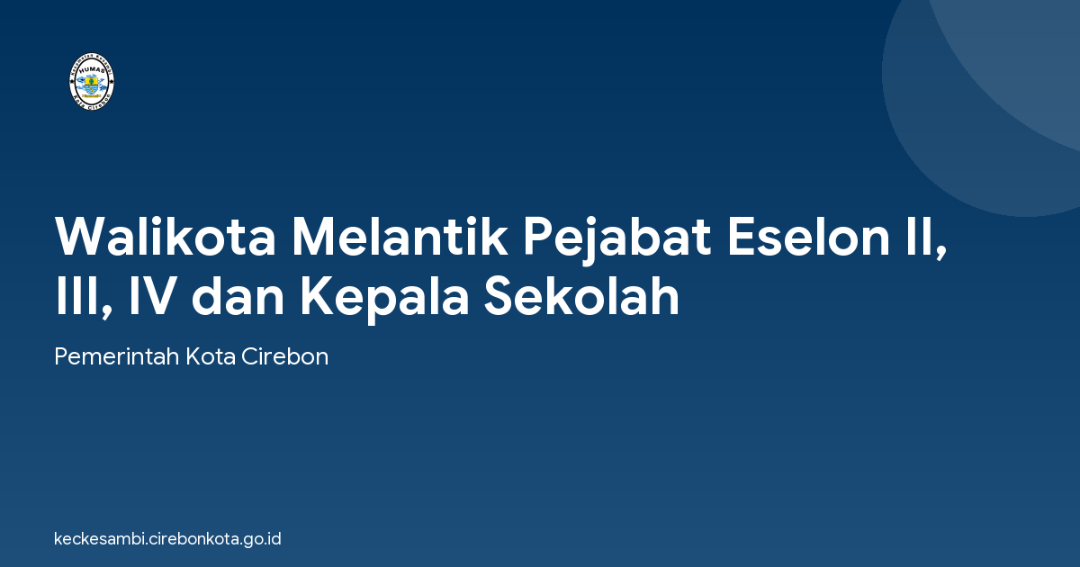 Walikota Melantik Pejabat Eselon II, III, IV dan Kepala Sekolah