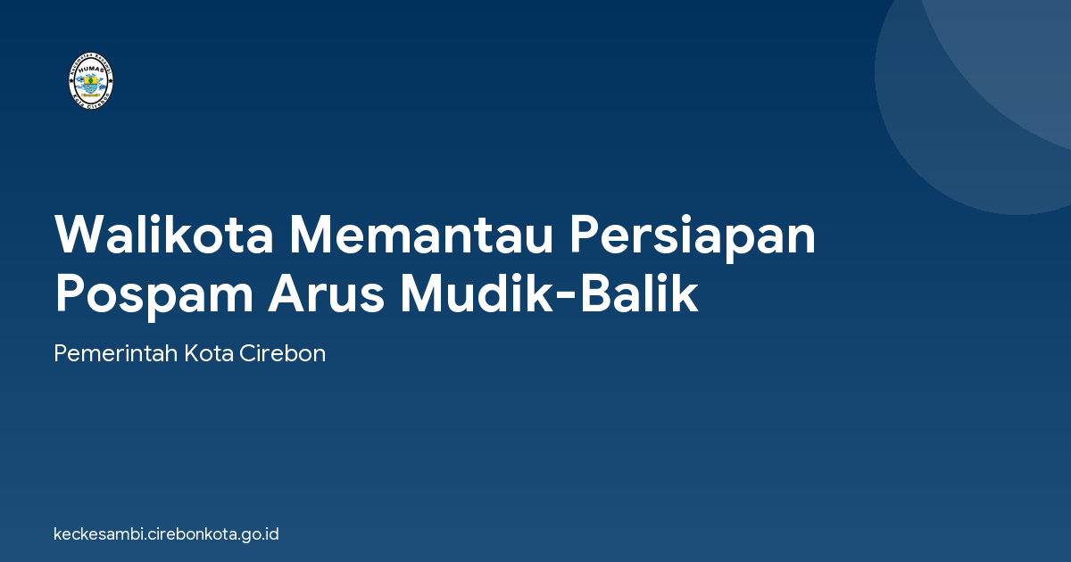 Walikota Memantau Persiapan Pospam Arus Mudik-Balik